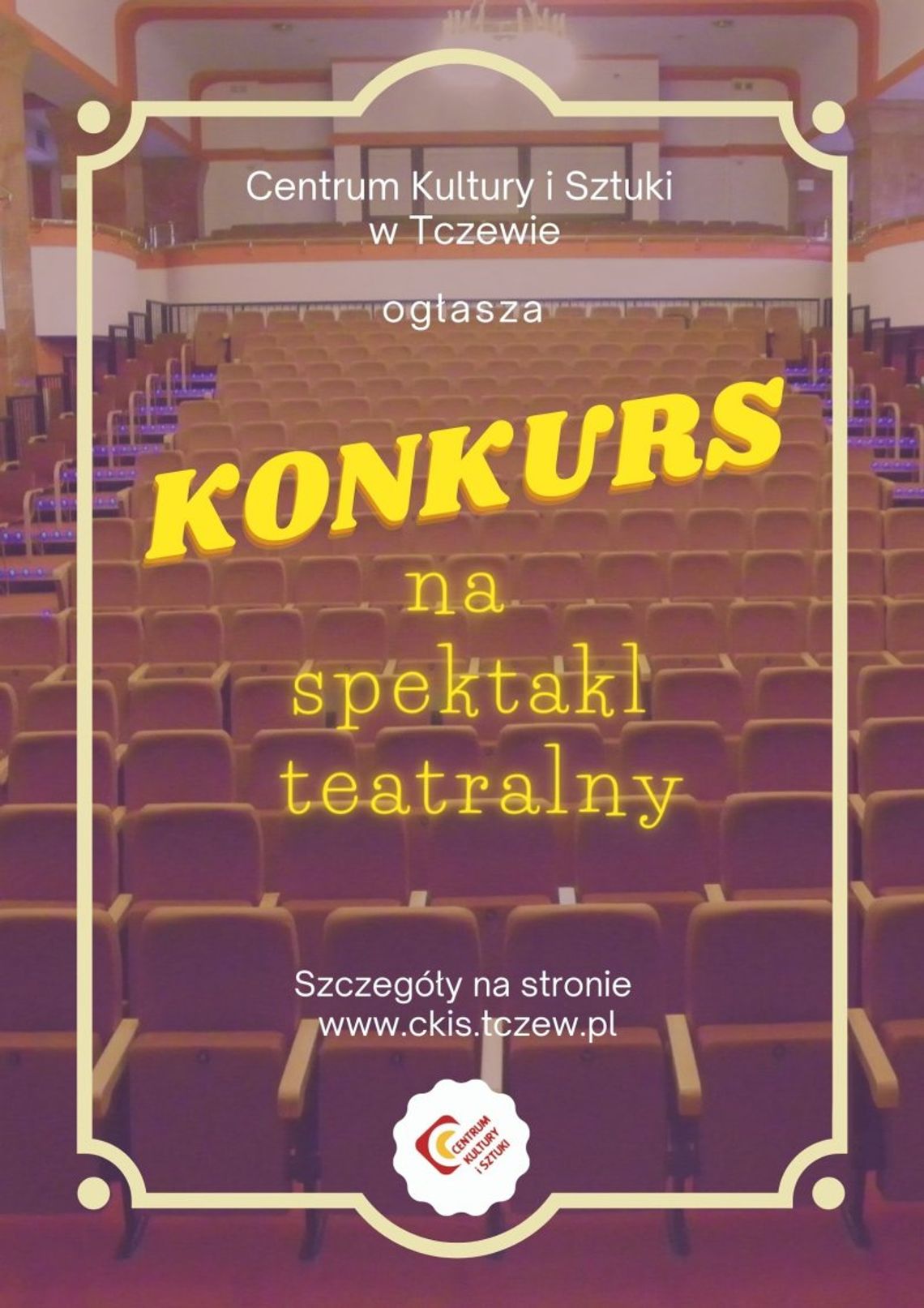 Zrealizuj spektakl teatralny nawet za 10 tysięcy zł! Konkurs CKiS w Tczewie