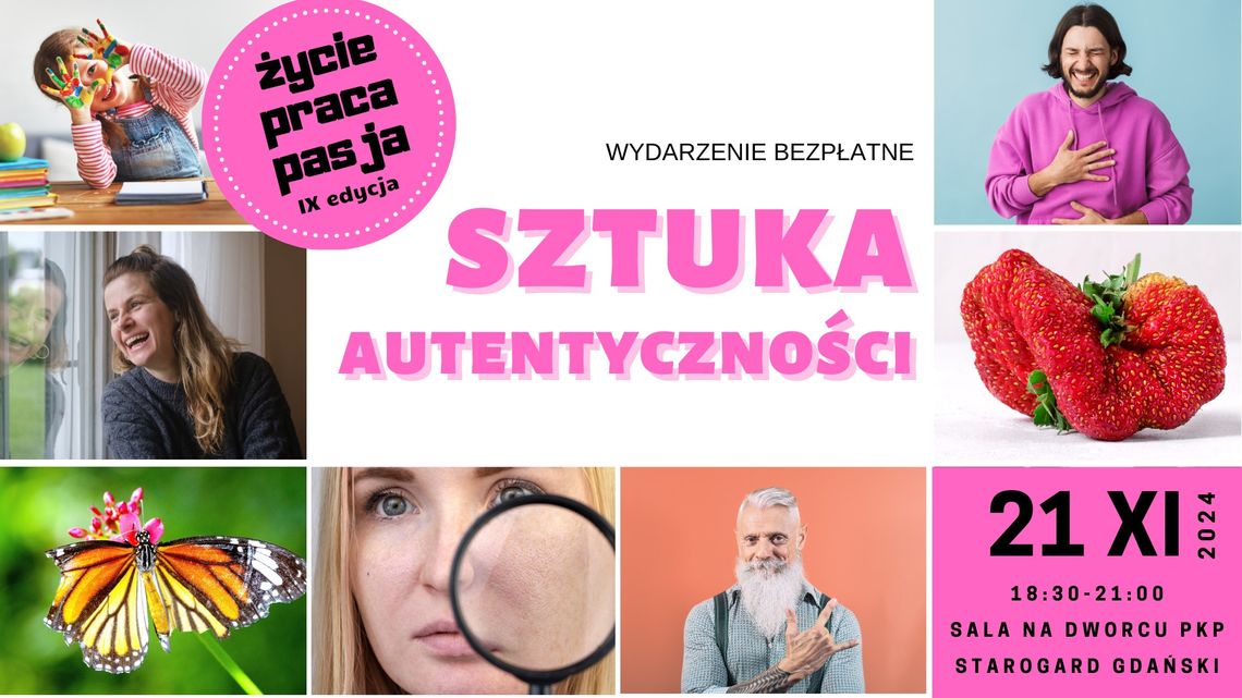 Życie. Praca. Pasja. Sztuka autentyczności już po raz IX!