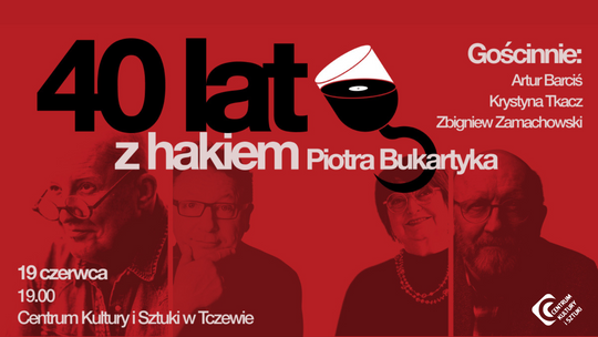 40 lat z hakiem Piotra Bukartyka – koncert /Goście: Krystyna Tkacz, Zbigniew Zamachowski, Artur Barciś