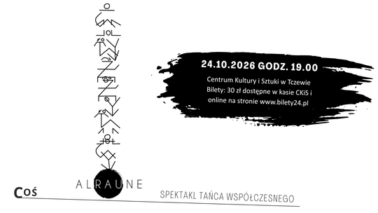 COŚ – spektakl taneczny w wykonaniu zespołu Alraune