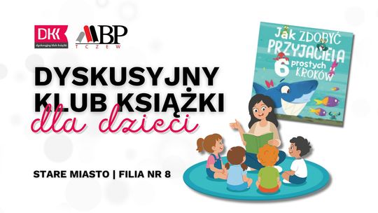 Dyskusyjny Klub Książki dla Dzieci | Jak zdobyć przyjaciela