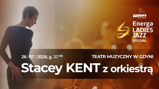 Energa Ladies' Jazz Festival - Stacey Kent z orkiestrą