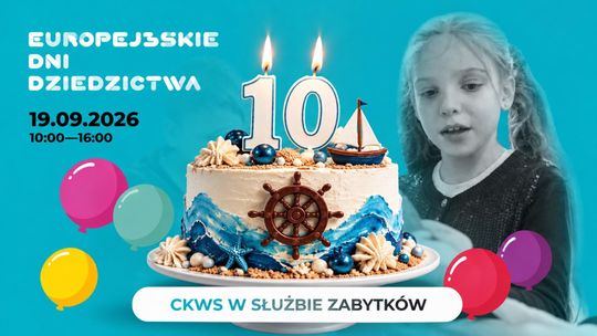 Europejskie Dni Dziedzictwa - 10 lat CKWS