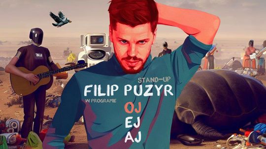 Filip Puzyr stand-up "Oj ejaj"