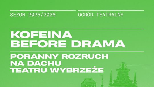Gdańsk: Strefa doświadczeń latem w Teatrze Wybrzeże - Kofeina before drama