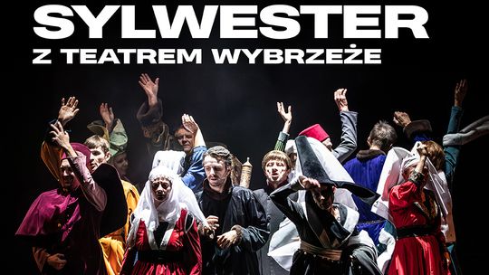 Gdańsk: Sylwester w Teatrze - Między końcem świata a końcem miłości Gdańsk: Sylwester w Teatrze - Między końcem świata a końcem miłości