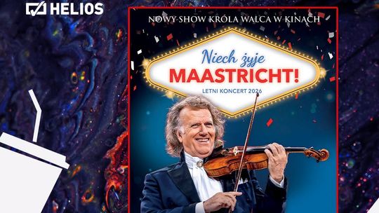 Helios na scenie: André Rieu. Niech żyje Maastricht!
