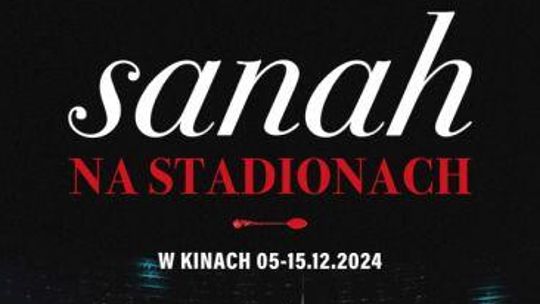 Helios na scenie: Sanah na stadionach