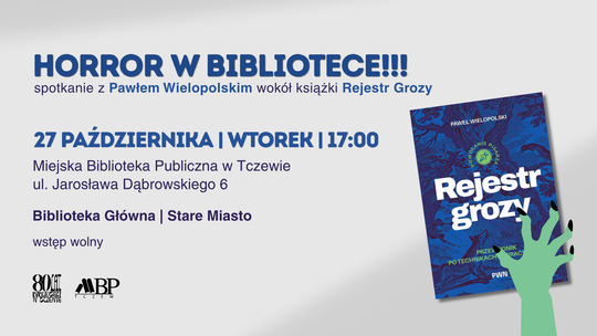 Horror w bibliotece - spotkanie z Pawłem Wielopolskim dookoła „Rejestru Grozy”