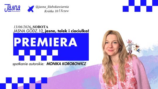 Jasne, że Tolek i Ciociulka - spotkanie autorskie z Moniką Korobowicz