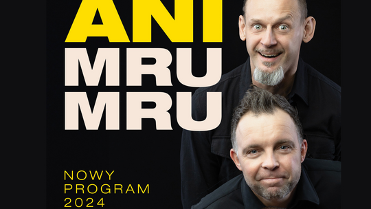 KABARET ANI MRU-MRU w premierowym programie „Mniej więcej” NOWY TERMIN!