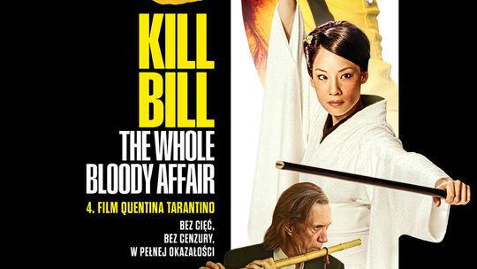 Kino konesera: Kill Bill: The Whole Bloody Affair