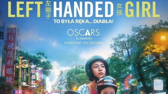 Kino konesera: Left-Handed Girl. To była ręka... diabła! Kino konesera: Left-Handed Girl. To była ręka... diabła!
