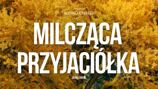 Kino konesera: Milcząca przyjaciółka