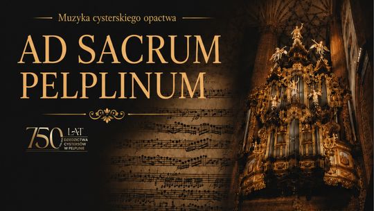 Pelplin: Koncert "Ad Sacrum Pelplinum – muzyka cysterskiego opactwa"