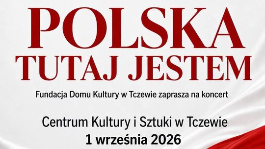 Koncert "Polska tutaj jestem" - muzyczny manifest wolności i wspólnoty w rocznicę wybuchu II wojny światowej