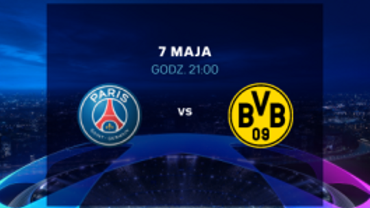 Liga Mistrzów UEFA w kinie: PSG - Borussia Dortmund