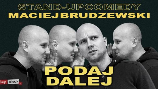 Maciej Brudzewski w nowym programie "Podaj dalej" - stand-up