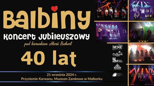 Malbork: Koncert jubileuszowy Balbin