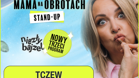 Mama na obrotach w nowym programie „Niezły bajzel” – stand-up