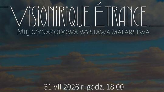 Pelplin: Międzynarodowa wystawa malarstwa Visionirique Etrange