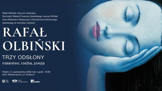 Pruszcz Gdański: Rafał Olbiński "Trzy Odsłony - malarstwo, rzeźba, poezja"