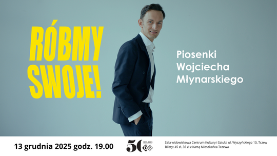 „Róbmy swoje! Piosenki Wojciecha Młynarskiego” – koncert Mateusza Deskiewicza „Róbmy swoje! Piosenki Wojciecha Młynarskiego” – koncert Mateusza Deskiewicza