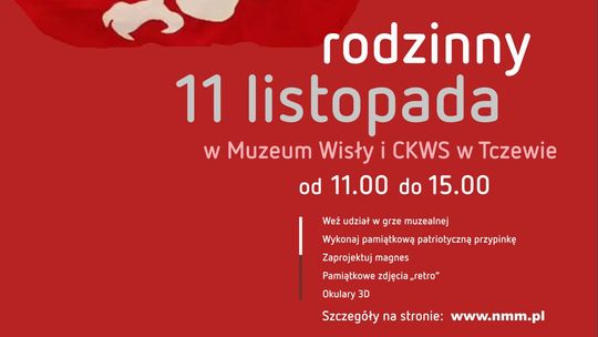 Rodzinne Święto Niepodległości w Muzeum Wisły i CKWS