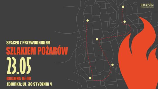 Spacer z przewodnikiem szlakiem pożarów Spacer z przewodnikiem szlakiem pożarów