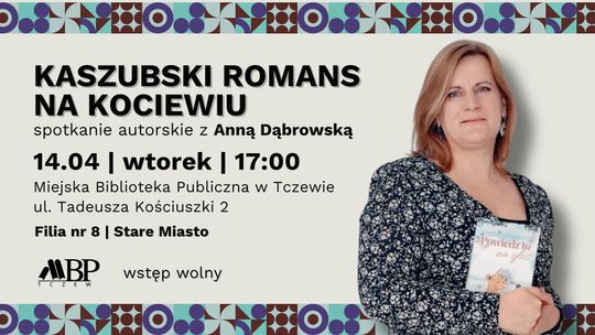 Spotkanie autorskie: Anna Dąbrowska "Kaszubski romans na Kociewiu"