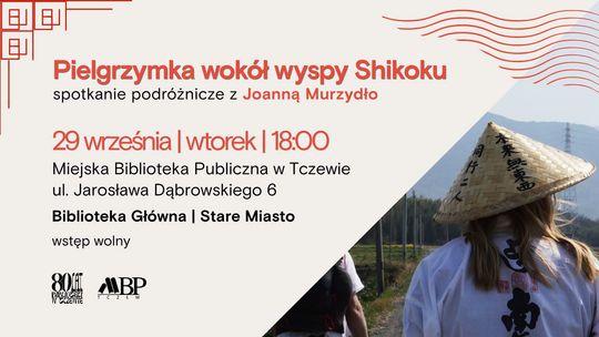 Spotkanie autorskie: Joanna Murzydło "Pielgrzymka wokół wyspy Shikoku"