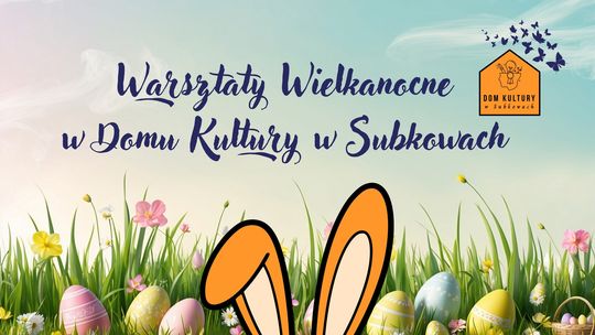 Subkowy: warsztaty wielkanocne