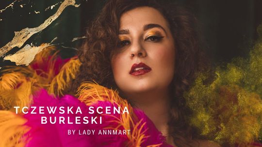 Tczewska scena burleski by Lady AnnMart