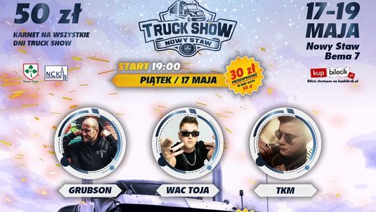 Truck Show Nowy Staw 17-19 maja!