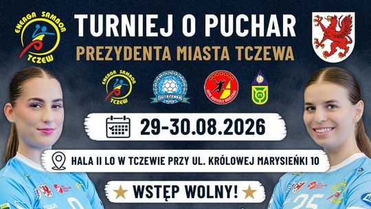 Turniej piłki ręcznej o puchar Prezydenta Tczewa