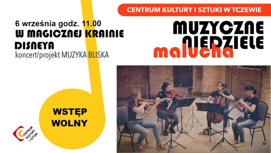„W Magicznej krainie Disneya” Muzyczne Niedziele Malucha | projekt „Muzyka Bliska”