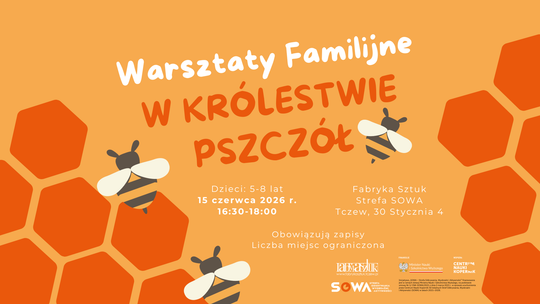 Warsztaty familijne w Sowie: W królestwie pszczół