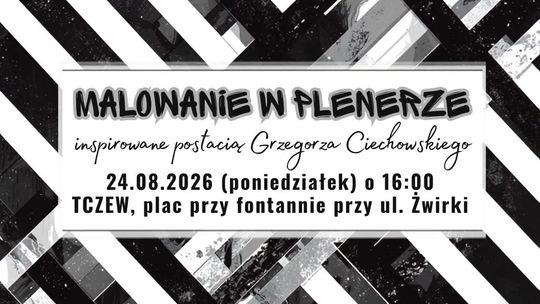 XXV In Memoriam Festiwal Grzegorza Ciechowskiego: Malowanie w plenerze