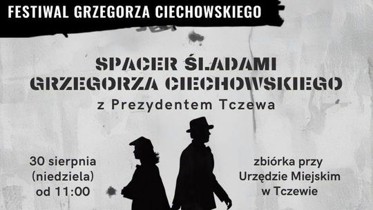 XXV In Memoriam Festiwal Grzegorza Ciechowskiego: spacer śladami G.C. z Prezydentem Tczewa
