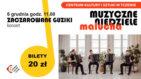 Zaczarowane guziki - koncert |Muzyczne Niedziele Malucha