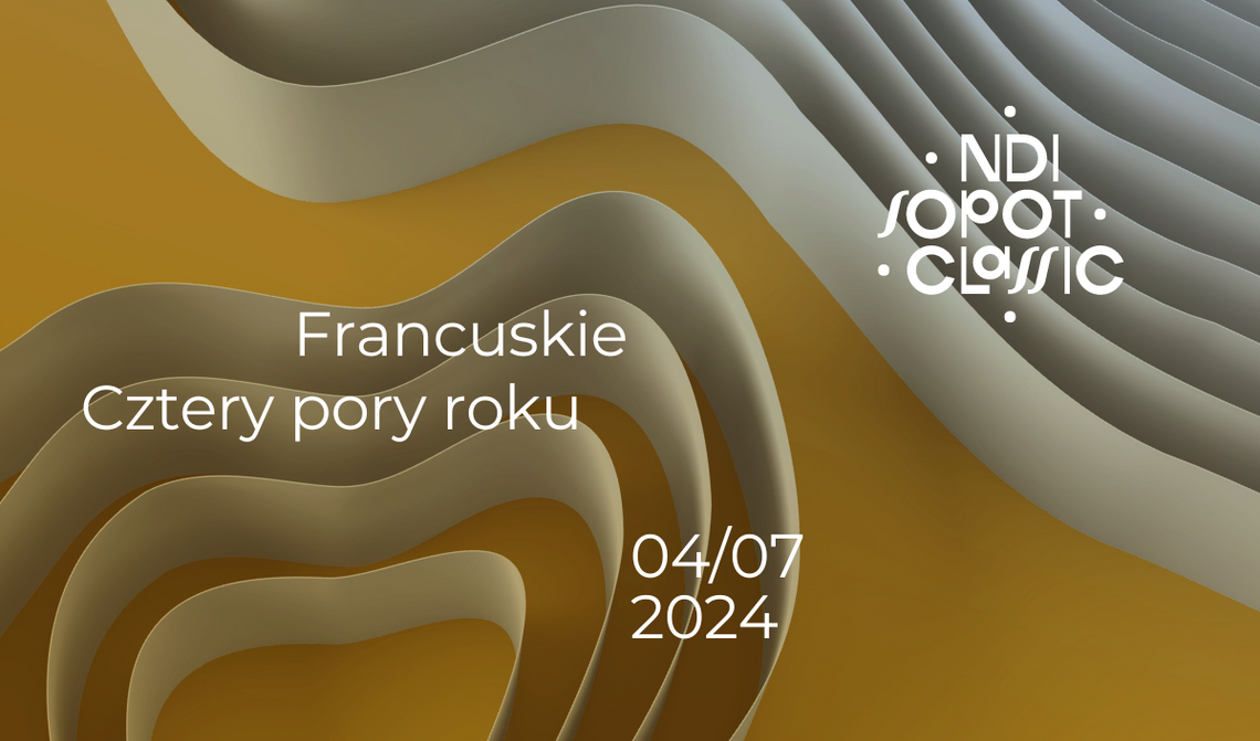 14. NDI Sopot Classic Festiwal - Koncert Barokowy „Francuskie Cztery pory roku”
