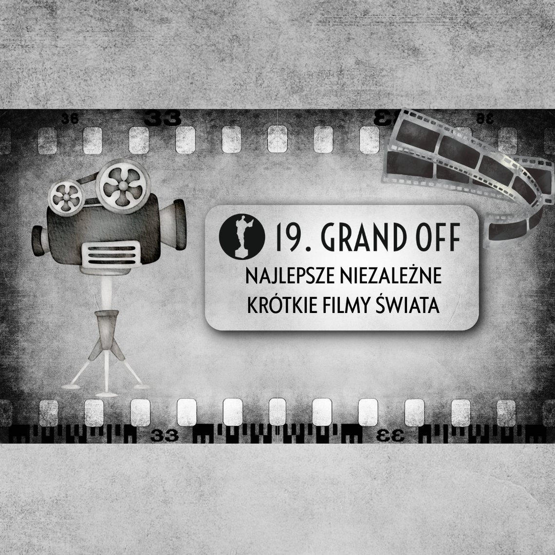 19. Festiwal Grand Off im. Witolda Kona - Najlepsze Niezależne Krótkie Filmy Świata 19. Festiwal Grand Off im. Witolda Kona - Najlepsze Niezależne Krótkie Filmy Świata