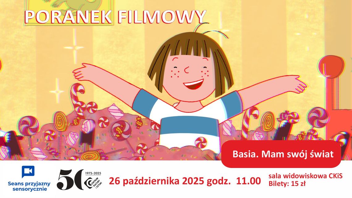Basia. Mam swój świat - Poranek Filmowy Przyjazny Sensorycznie 2025 Basia. Mam swój świat - Poranek Filmowy Przyjazny Sensorycznie 2025