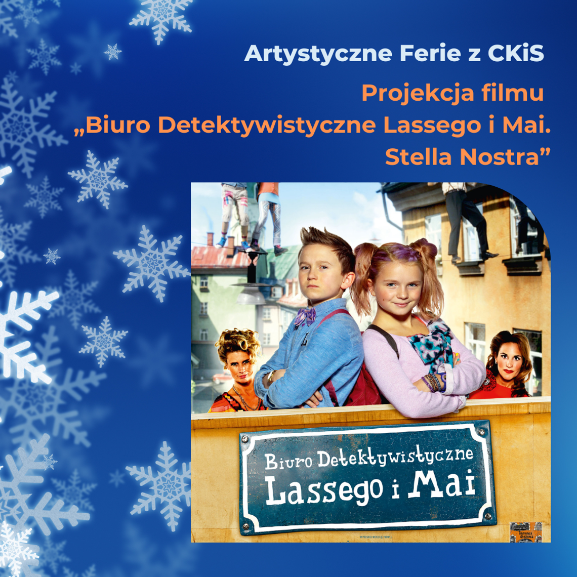 Biuro Detektywistyczne Lassego i Mai. Stella Nostra - projekcja filmu |Artystyczne Ferie z CKiS 2026