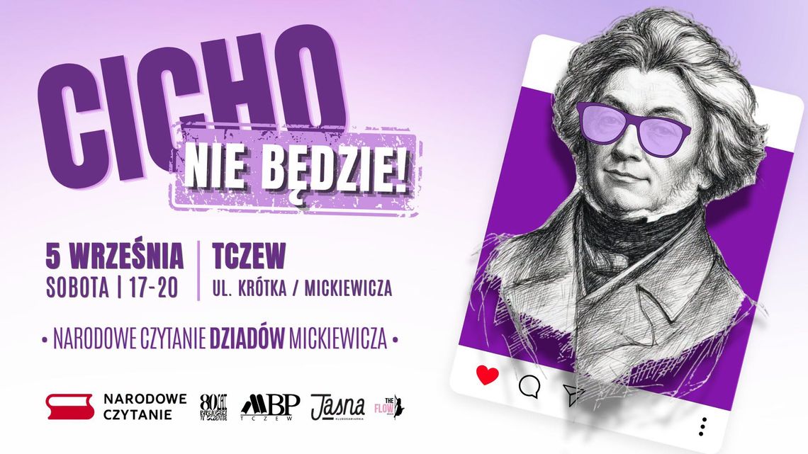 Cicho nie będzie! Narodowe Czytanie "Dziadów" Mickiewicza Cicho nie będzie! Narodowe Czytanie "Dziadów" Mickiewicza