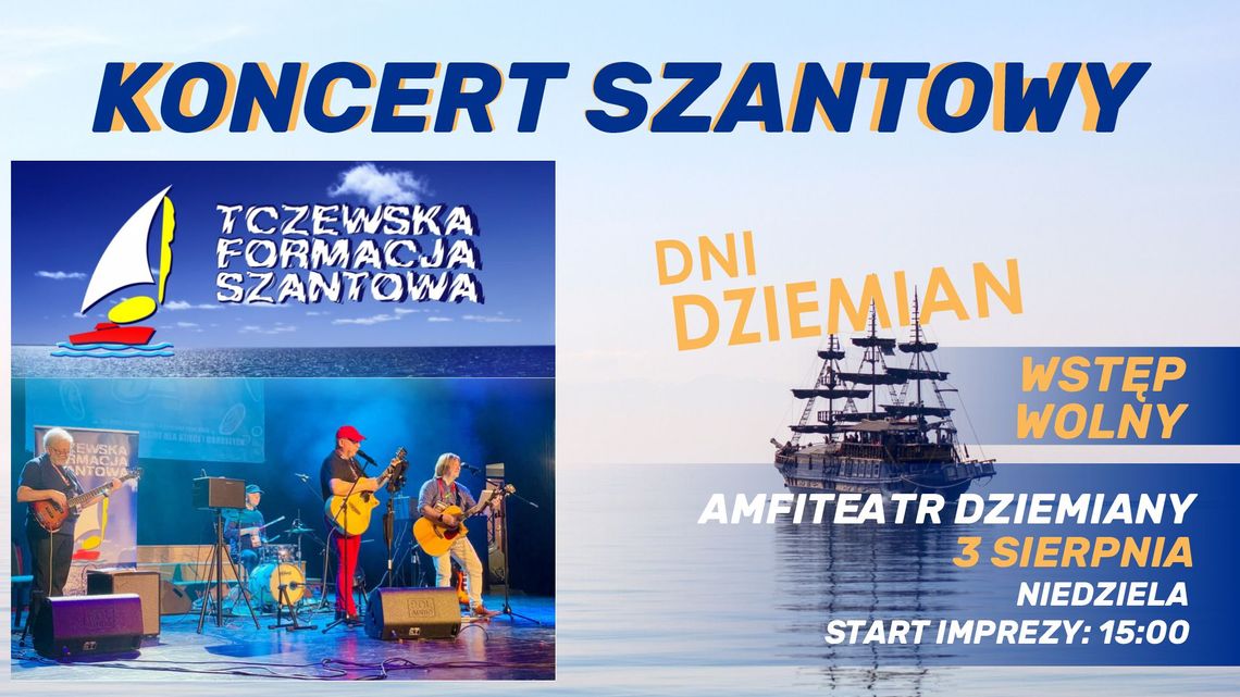 Dni Dziemian: koncert Tczewskiej Formacji Szantowej Dni Dziemian: koncert Tczewskiej Formacji Szantowej