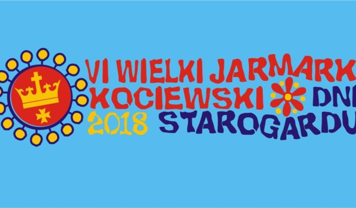 Dni Starogardu 2018: VI Wielki Jarmark Kociewski