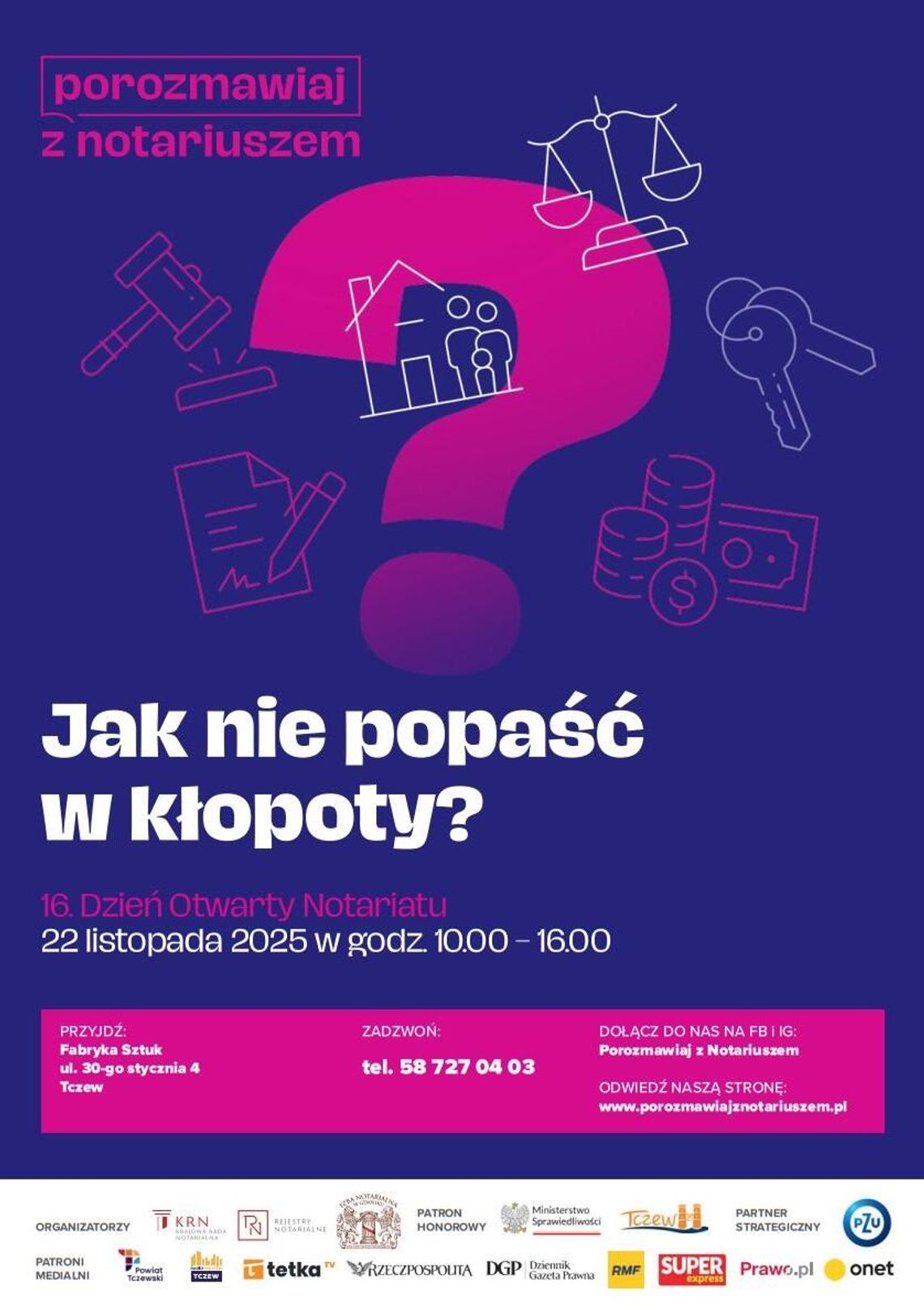 Dzień Otwarty Notariatu "Jak nie popaść w kłopoty?" Dzień Otwarty Notariatu "Jak nie popaść w kłopoty?"