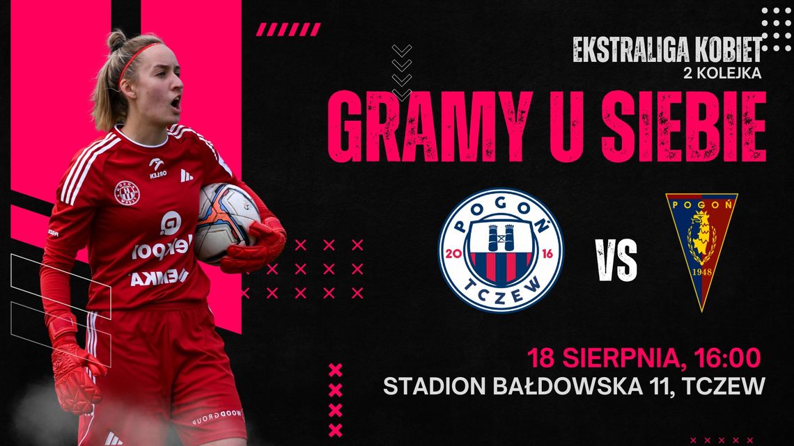 Ekstraliga piłki nożnej kobiet: Pogoń Dekpol Tczew vs Pogoń Szczecin Ekstraliga piłki nożnej kobiet: Pogoń Dekpol Tczew vs Pogoń Szczecin