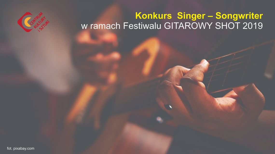 Festiwal Gitarowy Shot 2019 - Konkurs  Singer – Songwriter